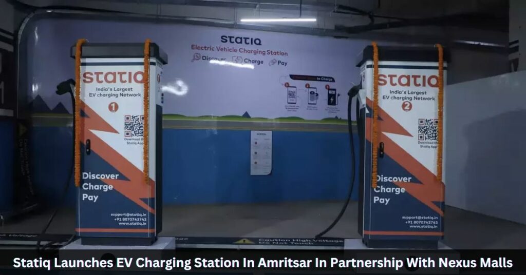 Statiq Launches EV Charging Station In Amritsar In Partnership With Nexus Malls