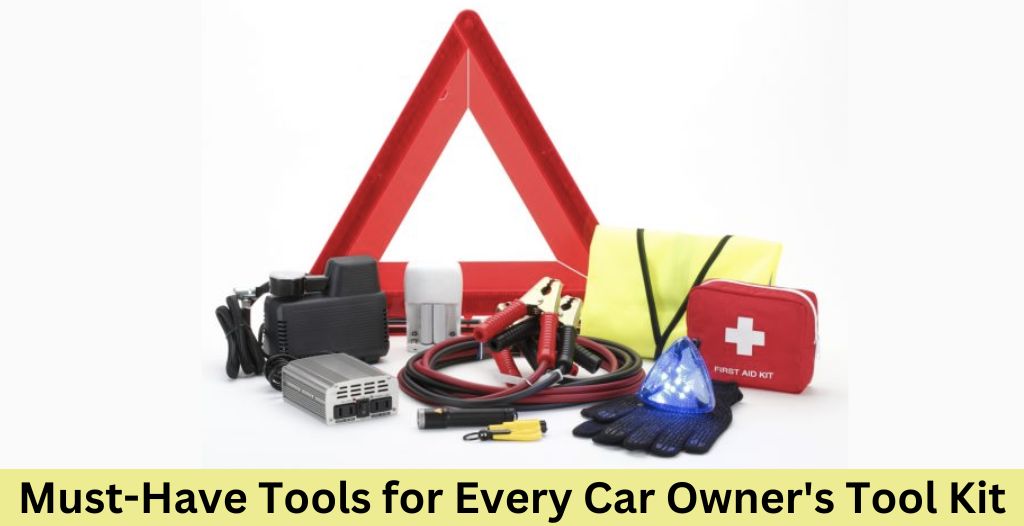 Must-Have Tools for Every Car Owner's Tool Kit