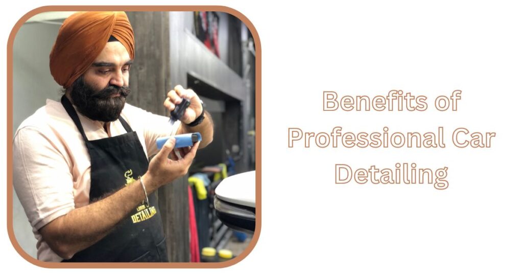 Benefits of Professional Car Detailing