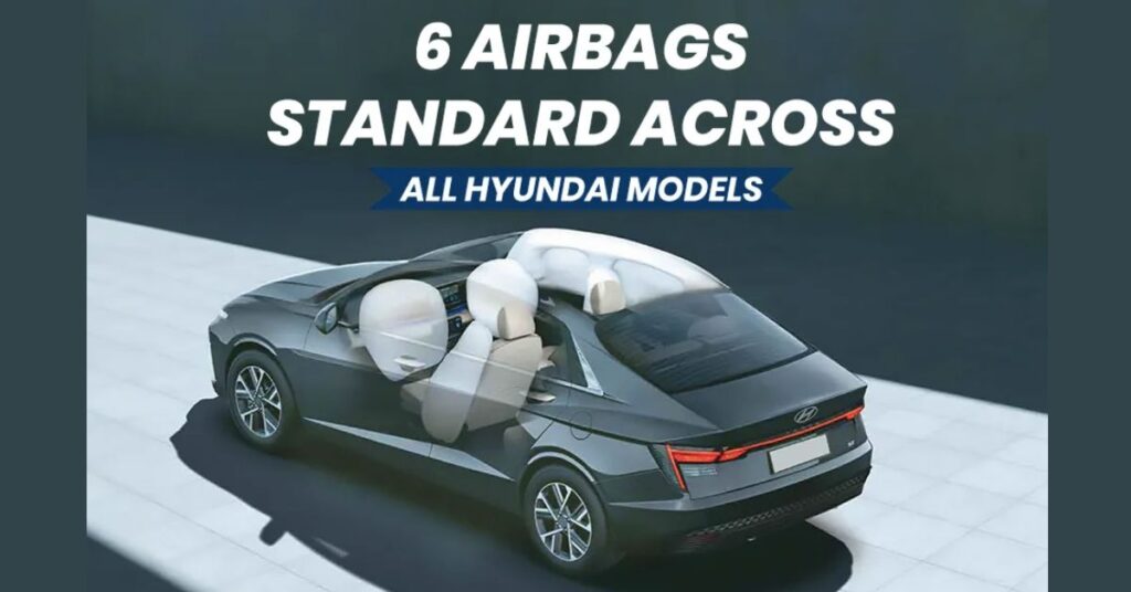 Hyundai Now Offers 6 Airbags As Standard Across The Lineup