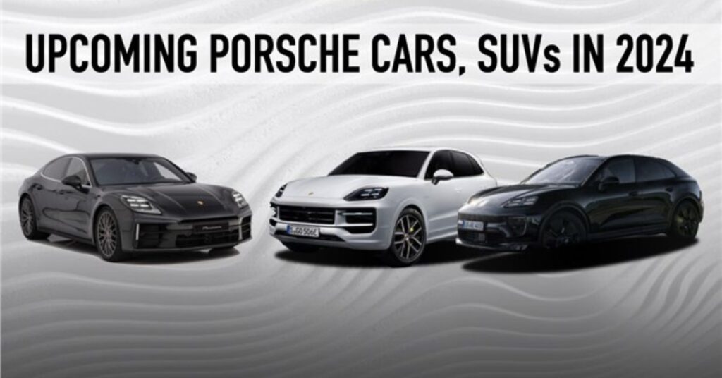 Porsche India to launch 4 new models in 2024