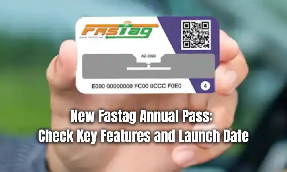 New FASTag annual passes introduced for Rs 3000