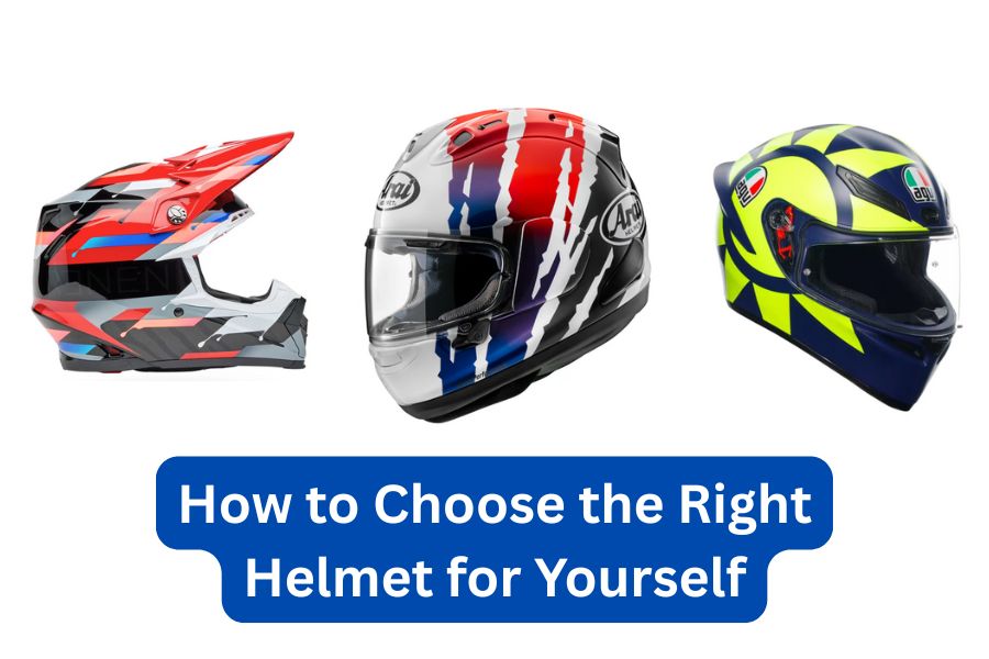 How to Choose the Right Helmet for Yourself