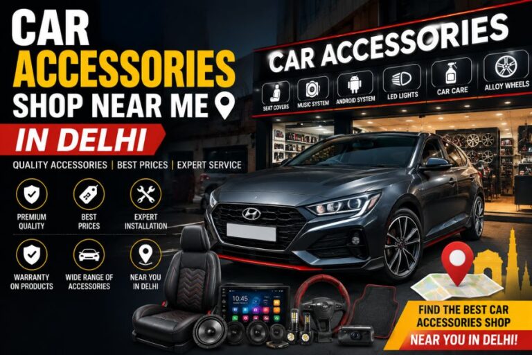 Car Accessories Shop Near Me in Delhi